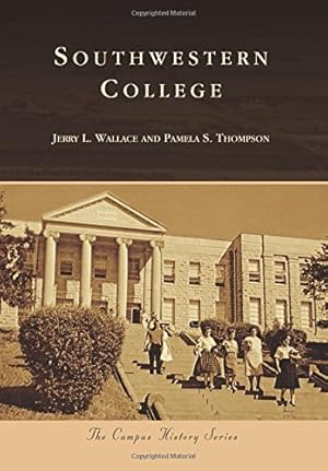 Seller image for Southwestern College (Campus History) by Wallace, Jerry L., Thompson, Pamela S. [Paperback ] for sale by booksXpress