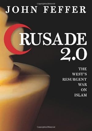 Seller image for Crusade 2.0: The West's Resurgent War on Islam (City Lights Open Media) by Feffer, John [Paperback ] for sale by booksXpress