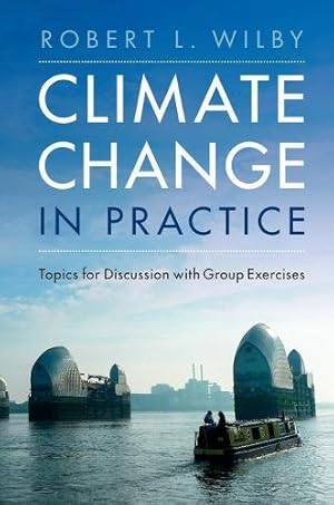 Imagen del vendedor de Climate Change in Practice: Topics for Discussion with Group Exercises [Soft Cover ] a la venta por booksXpress