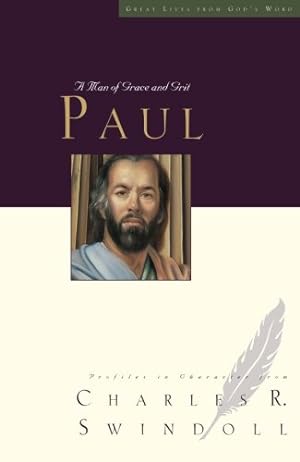 Seller image for Paul: A Man of Grace and Grit (Great Lives Series) by Swindoll, Charles R. [Paperback ] for sale by booksXpress