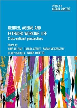 Image du vendeur pour Gender, Ageing and Extended Working Life: Cross-National Perspectives (Ageing in a Global Context) [Paperback ] mis en vente par booksXpress