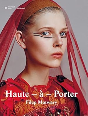 Immagine del venditore per Haute-à-Porter: Haute-Couture in Ready-To-Wear Fashion by Motwary, Filep [Hardcover ] venduto da booksXpress