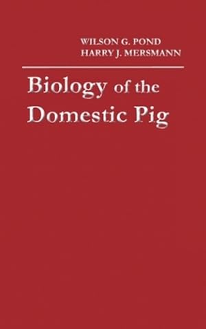 Imagen del vendedor de Biology of the Domestic Pig (Comstock Books) [Hardcover ] a la venta por booksXpress
