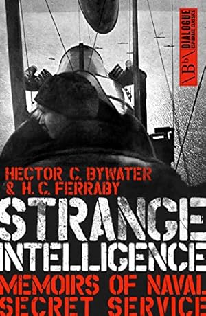 Seller image for Strange Intelligence: Memoirs of Naval Secret Service (Dialogue Espionage Classics) [Soft Cover ] for sale by booksXpress