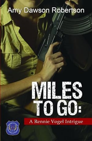 Seller image for Miles to Go: A Rennie Vogel Intrigue by Dawson Robertson, Amy [Paperback ] for sale by booksXpress