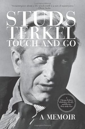 Imagen del vendedor de Touch and Go: A Memoir by Terkel, Studs [Paperback ] a la venta por booksXpress