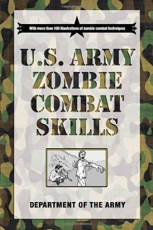 Seller image for U.S. Army Zombie Combat Skills by Louison, Cole, Department of the Army, Wheeler, David [Paperback ] for sale by booksXpress