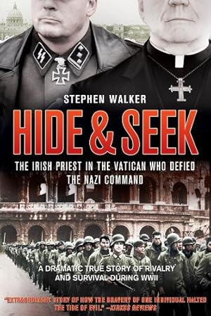 Imagen del vendedor de Hide & Seek: The Irish Priest In The Vatican Who Defied The Nazi Command by Walker, Stephen [Hardcover ] a la venta por booksXpress