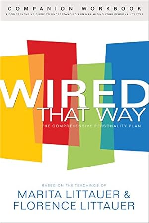 Seller image for Wired That Way Companion Workbook: A Comprehensive Guide to Understanding and Maximizing Your Personality Type by Littauer, Marita, Littauer, Florence [Paperback ] for sale by booksXpress