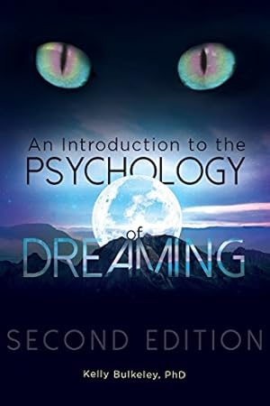 Seller image for An Introduction to the Psychology of Dreaming, 2nd Edition by Bulkeley Ph.D., Kelly [Paperback ] for sale by booksXpress