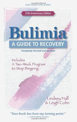 Seller image for Bulimia: A Guide to Recovery by Lindsey Hall, Leigh Cohn [Paperback ] for sale by booksXpress