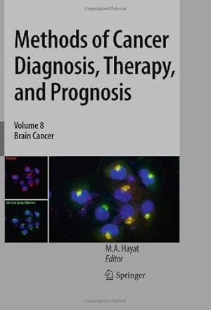 Seller image for Methods of Cancer Diagnosis, Therapy, and Prognosis: Brain Cancer (Methods of Cancer Diagnosis, Therapy and Prognosis, Volume 8) [Hardcover ] for sale by booksXpress