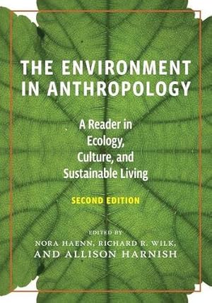 Bild des Verkufers fr The Environment in Anthropology (Second Edition): A Reader in Ecology, Culture, and Sustainable Living [Paperback ] zum Verkauf von booksXpress