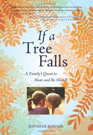 Seller image for If a Tree Falls: A Family's Quest to Hear and Be Heard by Rosner, Jennifer [Paperback ] for sale by booksXpress