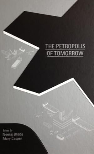 Bild des Verkufers fr The Petropolis of Tomorrow [Hardcover ] zum Verkauf von booksXpress