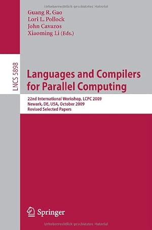 Immagine del venditore per Languages and Compilers for Parallel Computing: 22nd International Workshop, LCPC 2009, Newark, DE, USA, October 8-10, 2009, Revised Selected Papers (Lecture Notes in Computer Science) [Soft Cover ] venduto da booksXpress