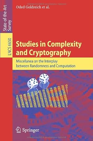 Imagen del vendedor de Studies in Complexity and Cryptography: Miscellanea on the Interplay between Randomness and Computation (Lecture Notes in Computer Science) by Goldreich, Oded [Paperback ] a la venta por booksXpress