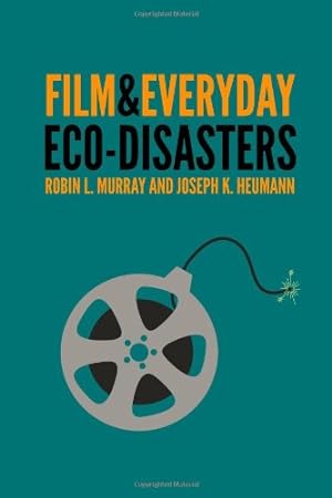 Seller image for Film and Everyday Eco-disasters by Heumann, Joseph K., Murray, Robin L. [Hardcover ] for sale by booksXpress