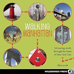Seller image for Walking Manhattan: 30 Strolls Exploring Cultural Treasures, Entertainment Centers, and Historical Sites in the Heart of New York City by Levitt, Ellen [Paperback ] for sale by booksXpress