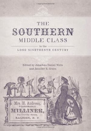 Immagine del venditore per The Southern Middle Class in the Long Nineteenth Century: Founder of Louisiana State University by Eelman, Bruce W. [Hardcover ] venduto da booksXpress