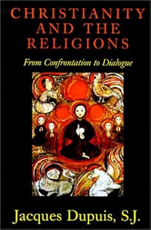 Seller image for Christianity and the Religions: From Confrontation to Dialogue by Jacques Dupuis [Paperback ] for sale by booksXpress