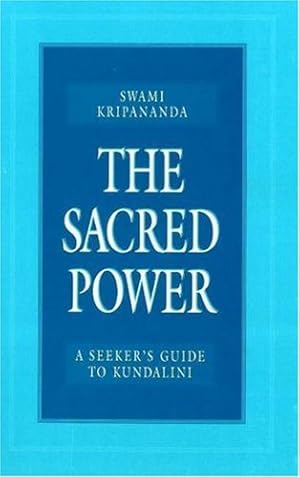Imagen del vendedor de The Sacred Power: A Seeker's Guide to Kundalini by Kripananda, Swami [Paperback ] a la venta por booksXpress