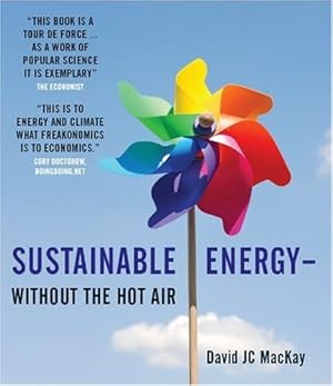 Immagine del venditore per Sustainable Energy - Without the Hot Air by MacKay, David JC [Paperback ] venduto da booksXpress