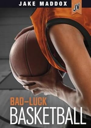Imagen del vendedor de Bad-Luck Basketball (Jake Maddox JV) by Maddox, Jake [Paperback ] a la venta por booksXpress