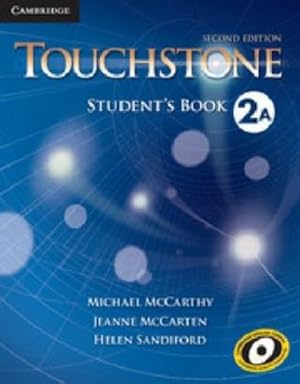 Imagen del vendedor de Touchstone Level 2 Student's Book A by McCarthy, Michael, McCarten, Jeanne, Sandiford, Helen [Paperback ] a la venta por booksXpress