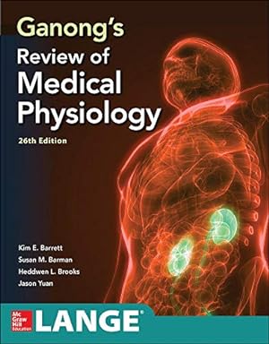 Seller image for Ganong's Review of Medical Physiology, Twenty sixth Edition by Barrett, Kim E., Barman, Susan M., Boitano, Scott, Brooks, Heddwen L. [Paperback ] for sale by booksXpress