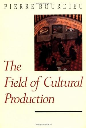 Seller image for The Field of Cultural Production by Bourdieu, Pierre [Paperback ] for sale by booksXpress