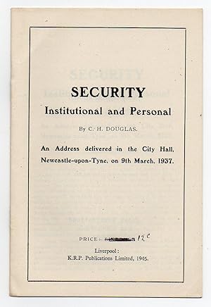 Bild des Verkufers fr Security - Institutional and Personal - An Address delivered in the City Hall, Newcastle-upon-Tyne, on 9th March, 1937 zum Verkauf von Renaissance Books, ANZAAB / ILAB
