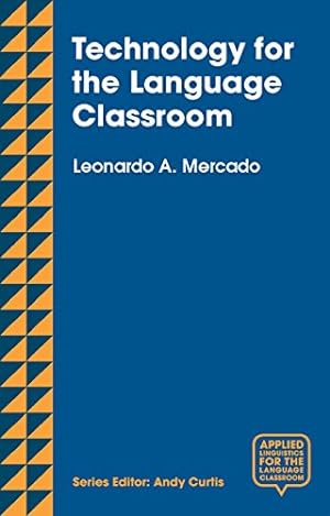 Immagine del venditore per Technology for the Language Classroom: Creating a 21st Century Learning Experience (Applied Linguistics for the Language Classroom) [Soft Cover ] venduto da booksXpress