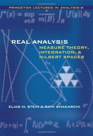 Imagen del vendedor de Real Analysis: Measure Theory, Integration, and Hilbert Spaces (Princeton Lectures in Analysis) (Bk. 3) by Stein, Elias M., Shakarchi, Rami [Hardcover ] a la venta por booksXpress