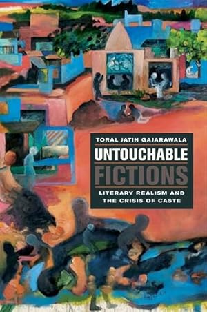 Seller image for Untouchable Fictions: Literary Realism and the Crisis of Caste by Gajarawala, Toral Jatin [Paperback ] for sale by booksXpress