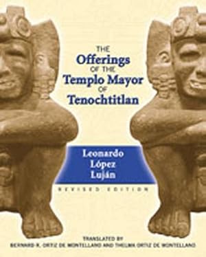 Immagine del venditore per The Offerings of the Templo Mayor of Tenochtitlan by Lujan, Leonardo Lpez [Paperback ] venduto da booksXpress