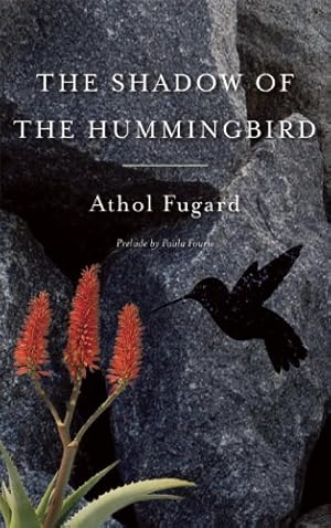 Immagine del venditore per The Shadow of the Hummingbird by Fugard, Athol [Paperback ] venduto da booksXpress