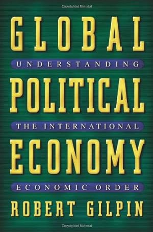 Immagine del venditore per Global Political Economy: Understanding the International Economic Order by Robert Gilpin, Jean M. Gilpin [Paperback ] venduto da booksXpress
