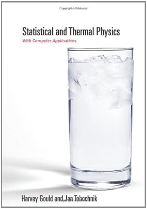 Image du vendeur pour Statistical and Thermal Physics: With Computer Applications by Gould, Harvey, Tobochnik, Jan [Hardcover ] mis en vente par booksXpress