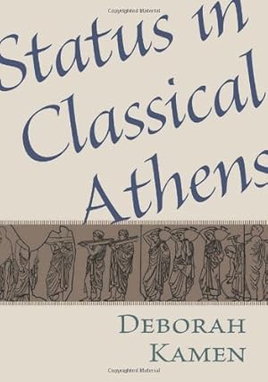 Image du vendeur pour Status in Classical Athens by Kamen, Deborah [Hardcover ] mis en vente par booksXpress