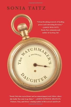 Seller image for The Watchmaker's Daughter: A Memoir by Taitz, Sonia [Paperback ] for sale by booksXpress