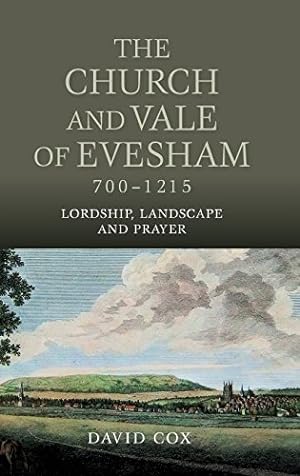Seller image for The Church and Vale of Evesham, 700-1215: Lordship, Landscape and Prayer (Studies in the History of Medieval Religion) by Cox, David [Hardcover ] for sale by booksXpress