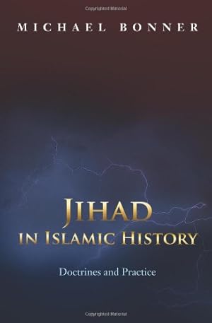 Imagen del vendedor de Jihad in Islamic History: Doctrines and Practice by Bonner, Michael [Paperback ] a la venta por booksXpress