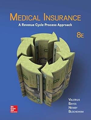 Seller image for Medical Insurance: A Revenue Cycle Process Approach by Valerius MPH RHIA, Joanne, Bayes BA MEd, Nenna L, Newby CPC, Cynthia, Blochowiak Instructor, Amy L [Paperback ] for sale by booksXpress