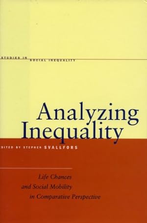 Imagen del vendedor de Analyzing Inequality: Life Chances and Social Mobility in Comparative Perspective (Studies in Social Inequality) [Paperback ] a la venta por booksXpress