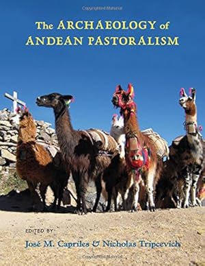 Bild des Verkufers fr The Archaeology of Andean Pastoralism [Hardcover ] zum Verkauf von booksXpress