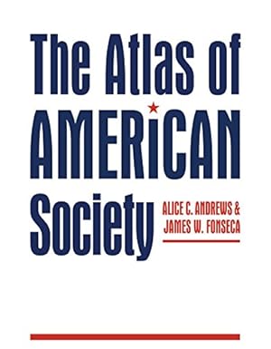 Immagine del venditore per The Atlas of American Society by Andrews, Alice C., Fonseca, James [Hardcover ] venduto da booksXpress