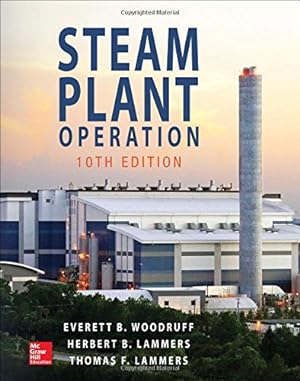 Seller image for Steam Plant Operation, 10th Edition by Woodruff, Everett B., Lammers, Herbert B., Lammers, Thomas F. [Hardcover ] for sale by booksXpress