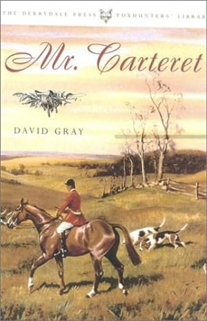 Bild des Verkufers fr Mr. Carteret: And Other Stories (The Derrydale Press Foxhunters' Library) by Gray, David [Hardcover ] zum Verkauf von booksXpress