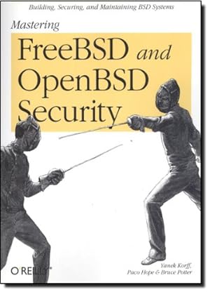 Imagen del vendedor de Mastering FreeBSD and OpenBSD Security by Yanek Korff, Paco Hope, Bruce Potter [Paperback ] a la venta por booksXpress